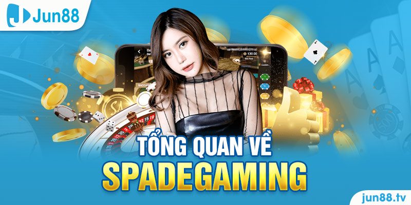 Tổng quan về Spadegaming